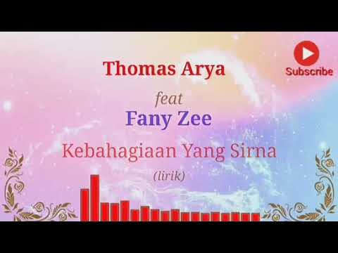 Thomas Arya feat Fany Zee - Kebahagian Yang Sirna (lirik video)