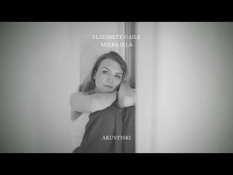 Elizabete Gaile - Miera iela (Akustiskā versija)