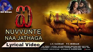 I - Manoharudu - Nuvvunte Naa Jathagaa Lyrical Video | Vikram, Amy Jackson | A.R Rahman | Sid Sriram