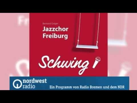 Schwing! (Jazzchor Freiburg): CD-Tipp Nordwestradio, 27.1.15