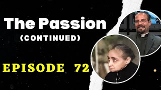 Fr. Iannuzzi Radio Program Ep: 72- The Passion continued- Learning to Live in Divine Will (9-21-19)