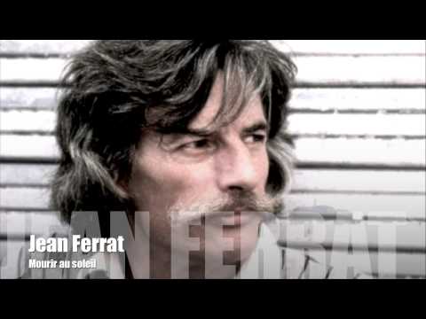 Jean Ferrat - Mourir au soleil
