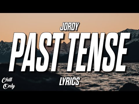 JORDY - Past Tense (Lyrics)