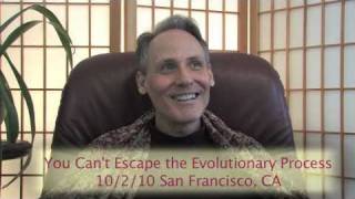 You Can't Escape the Evolutionary Process, October 2, 2010