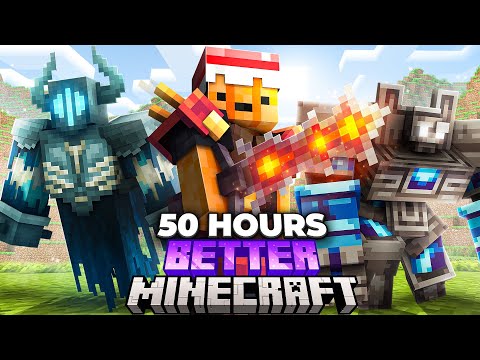 I Survived 50 Hours in BETTER MINECRAFT Hardcore!