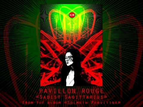 PAVILLON ROUGE - Sadist Sagittarius