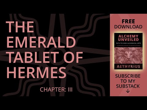 The Emerald Tablet of Hermes (ALCHEMY UNVEILED: Chapter 3)