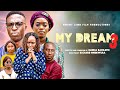 MY DREAM 3 || MOUNT ZION FILM PRODUCTIONS