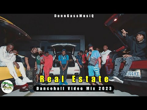 Dancehall Video Mix 2023: REAL ESTATE - Valiant, Skillibeng, Kraff, Tommy Lee Sparta &More