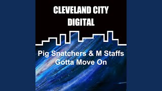 Pig Snatchers - Gotta Move On video