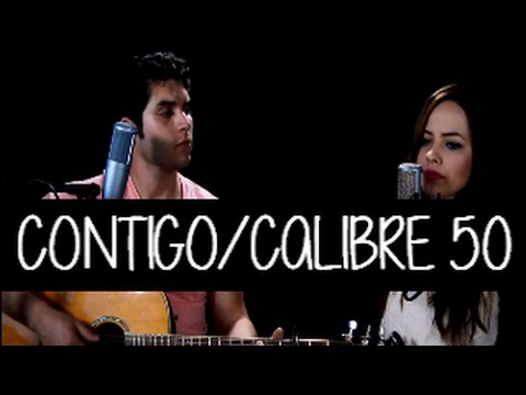 Calibre 50 - Contigo (Cover Octubre Doce)
