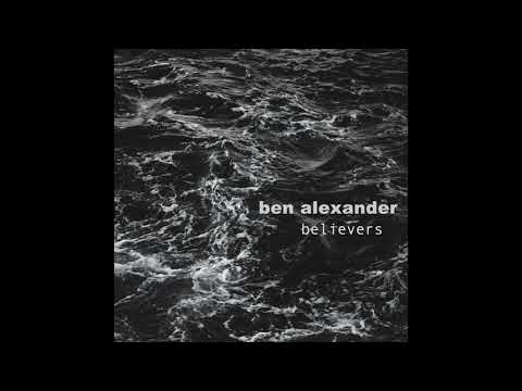 Ben Alexander - Believers