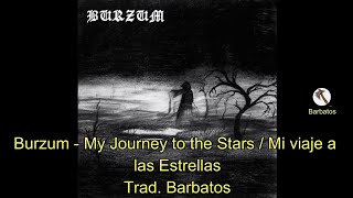 Burzum - My Journey to the Stars (Lyrics English/Español)