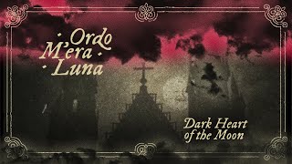 ‡ ORDO M&#39;ERA LUNA ‡ - &quot;Dark Heart Of The Moon&quot; [OFFICIAL MUSIC VIDEO]
