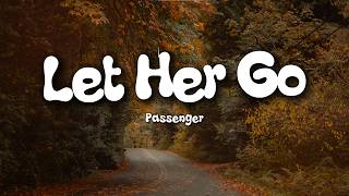 Download lagu Passenger – Let Her Go (Lyrics) mp3