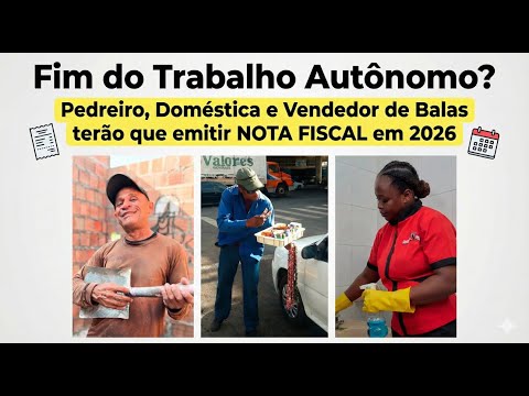 Fim do trabalho autônomo: Pedreiro, doméstica e vendedor de balas terão que emitir nota fiscal 2026