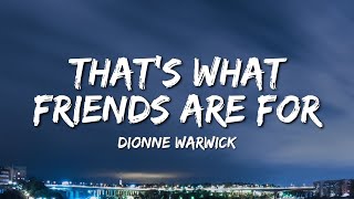 Download lagu Dionne Warwick - That's What Friends Are For (Lyrics) mp3