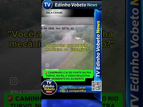 MOMENTO EXATO! Caminhão cai de ponte no Rio Turvo - RS