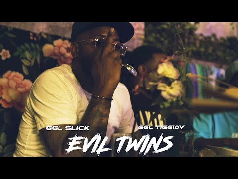 GGL SLICK ft. TIGGIDY “EVIL TWINS” (OFFICIAL VIDEO)