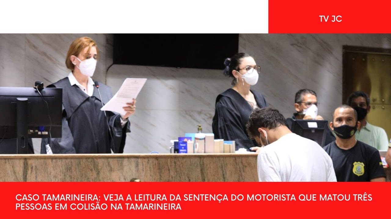 CASO TAMARINEIRA: Veja a leitura da sentença do motorista que matou três pessoas em colisão