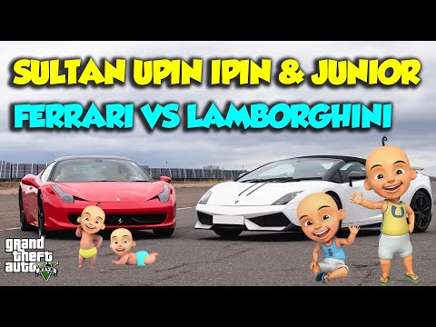 SULTAN UPIN IPIN BALAP MOBIL MEWAH LAMBORGHINI VS FERRARI - GTA V SULTAN UPIN IPIN EPISODE SPESIAL