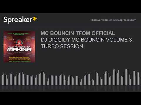 DJ DIGGIDY MC BOUNCIN VOLUME 3 TURBO SESSION
