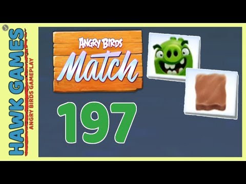 Angry Birds Match ⭐ Level 197 - Walkthrough, No Boosters