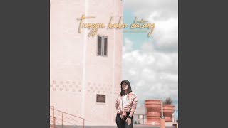 Download lagu Tunggu Kaka Datang mp3 Download lagu Tunggu Kaka Datang mp3