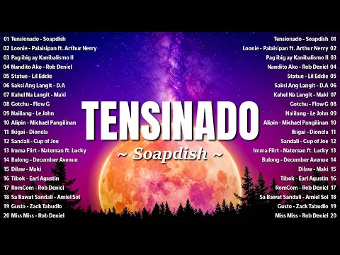 Tensionado - Soapdish 💜 Best OPM Trending Playlist 2025 - Tagalog Love Songs With Lyrics