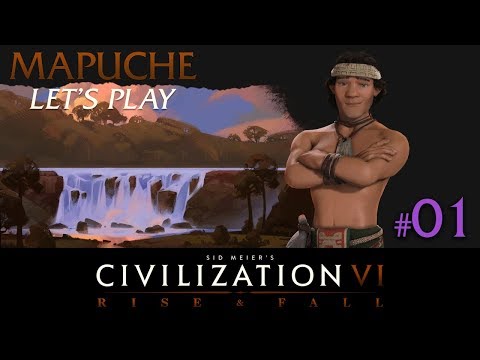 Civilization 6 - RISE AND FALL Expansion // Mapuche Let's Play - Episode #1 [Lautaro]