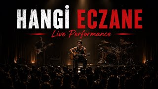 Hangi Eczane ( Live Performance )