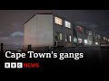 Caught In The Crossfire The Victims Of Cape Town S Gang Warfare BBC News
