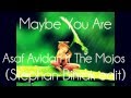 Asaf Avidan ft The Mojos - Maybe You Are ...