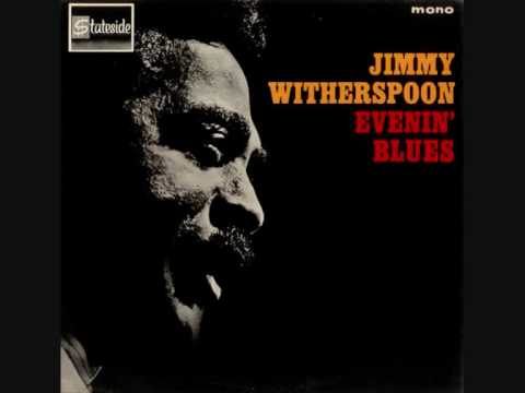 Jimmy Witherspoon - When I Been Drinkin'