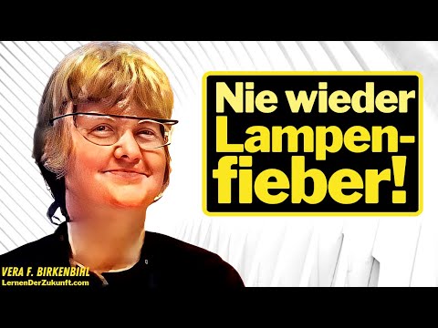 Lampenfieber überwinden | Redeangst bekämpfen | Prüfungsangst | Rhetorik Training Vera F. Birkenbihl