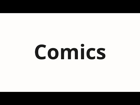 How to pronounce Comics