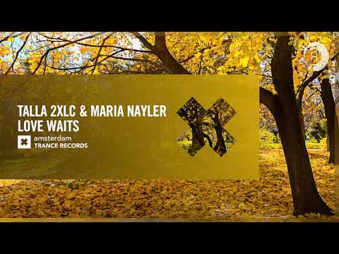 Talla 2XLC & Maria Nayler - Love Waits (Amsterdam Trance) Extended