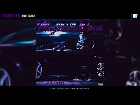 Nate Tacticz - I Got It (Official Audio)