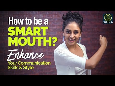 How to be a SMART MOUTH? Enhance Your Communication Skills & Speaking Style | Public Speaking Tips Video