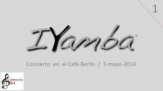 IYamba (1) / 1-mayo-2014 / Café Berlín