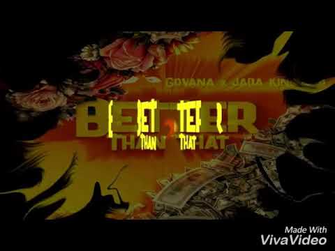 GOVANA FT JADA KINGDOM - BETTER THAN THAT OFFICIAL AUDIO