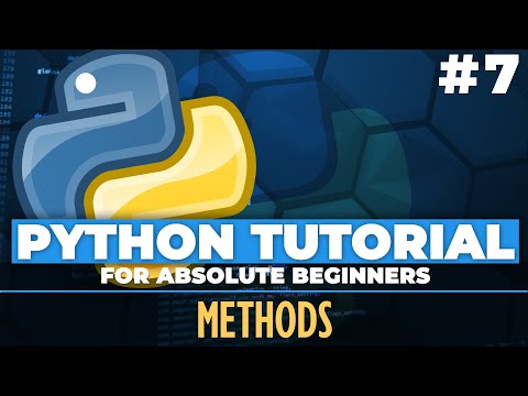 Python Tutorial For Absolute Beginners What Are Methods In Python Episode 7