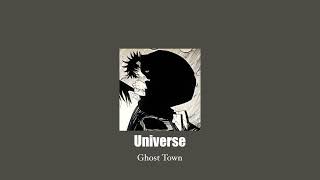 Universe - Ghost Town // slowed &amp; reverb