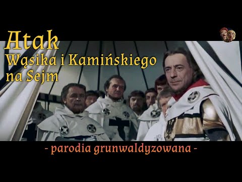 Atak Wąsika i Kamińskiego na Sejm (parodia grunwaldyzowana)