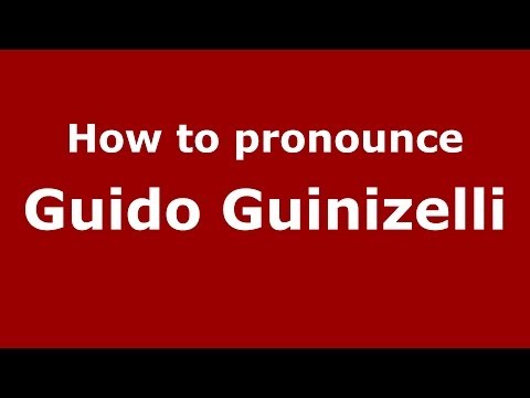 How to pronounce Guido Guinizelli (Italian/Italy) - PronounceNames.com