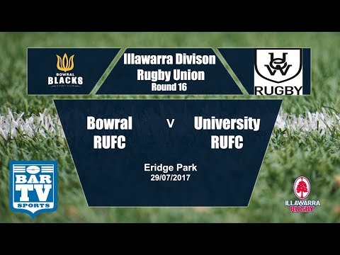 2017 IDRU Round 16 Full Match Replay - Bowral v University of Wollongong