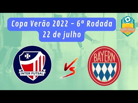 Inter Futsal X Bayern Futsal - 6ª Rodada Copa Verão 2022 - TVCH AO VIVO