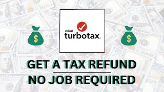 No Job How To File Taxes Free and Get a Refund