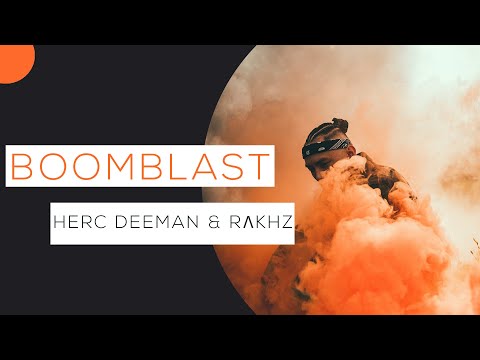 Herc Deeman & RΛKHZ - BoomBlast (feat. Reap)