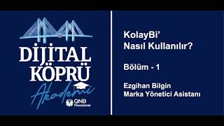 Dijital Köprü Akademi | KolayBi’ Kullanım Rehberi Bölüm 1
